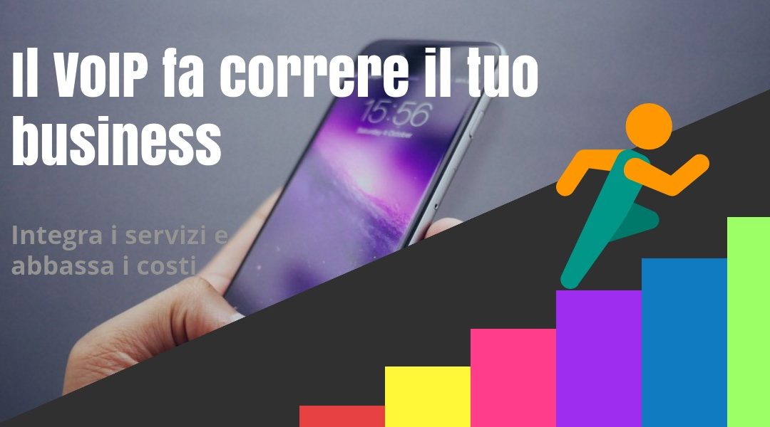 La telefonia VoIP fa correre il tuo business